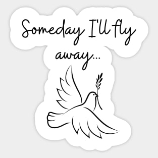 Fly away Sticker